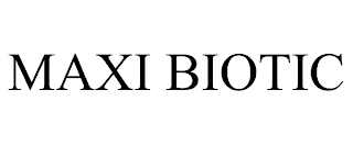 MAXI BIOTIC trademark
