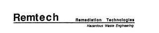 REMTECH REMEDIATION TECHNOLOGIES HAZARDOUS WASTE ENGINEERING