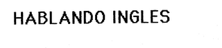 HABLANDO INGLES