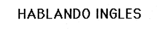HABLANDO INGLES