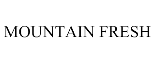 MOUNTAIN FRESH trademark
