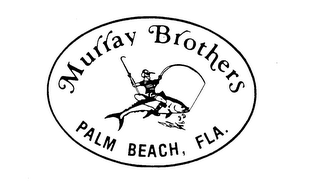 MURRAY BROTHERS PALM BEACH, FLA.