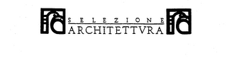 SELEZIONE ARCHITETTVRA