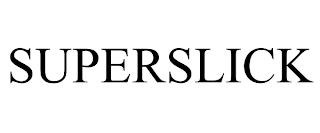 SUPERSLICK trademark