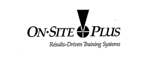 ON-SITE PLUS RESULTS-DRIVEN TRAINING SYSTEMS