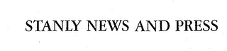 STANLY NEWS AND PRESS trademark