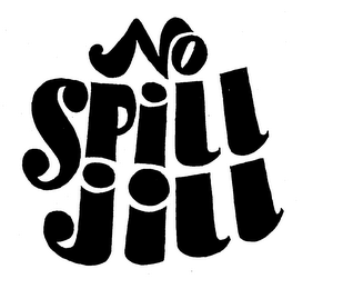 NO SPILL JILL trademark