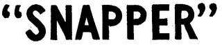 "SNAPPER"