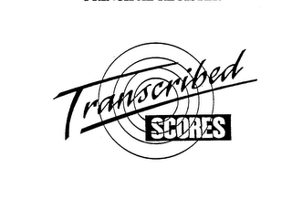 TRANSCRIBED SCORES