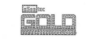 E-SEE TAC GOLD trademark