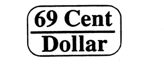 69 CENT DOLLAR trademark