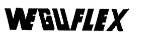 WEGUFLEX trademark