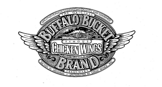 BUFFALO BUCKET FAMOUS CHICKEN WINGS BRAND UNCONDITIONALLY GUARANTEED QUALITY AND GOODNESS THE ORIGINAL TRADEMARK PACKED IN ARKANSAS - DISTRIBUTED BY GREAT WINGS, INC.