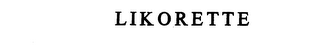 LIKORETTE trademark