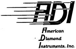 ADI AMERICAN DIAMOND INSTRUMENTS, INC. trademark