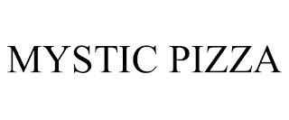 MYSTIC PIZZA trademark