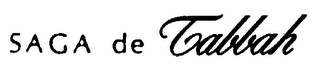 SAGA DE TABBAH