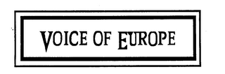 VOICE OF EUROPE trademark
