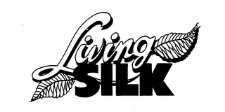 LIVING SILK