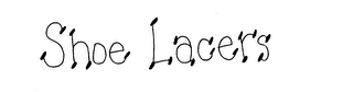 SHOE LACERS trademark