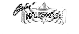 GOIN' HOLLYWOOD trademark