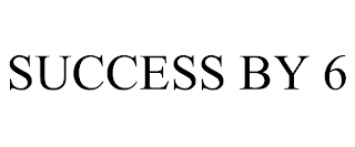 SUCCESS BY 6 trademark