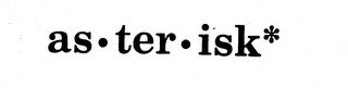 AS-TER-ISK* trademark