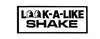 LOOK-A-LIKE SHAKE trademark