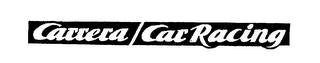 CARRERA/CAR RACING