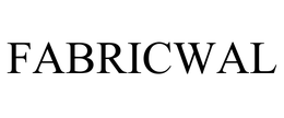 FABRICWAL trademark