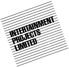 INTERTAINMENT PROJECTS LIMITED