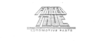 FORGED TRUE AUTOMOTIVE PARTS