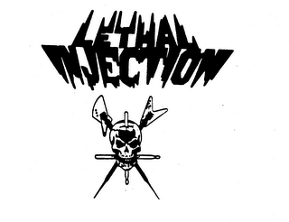 LETHAL INJECTION trademark