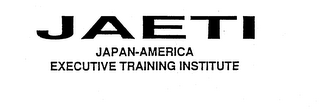JAETI JAPAN-AMERICA EXECUTIVE TRAINING INSTITUTE