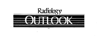 RADIOLOGY OUTLOOK