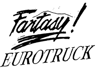 FANTASY! EUROTRUCK trademark