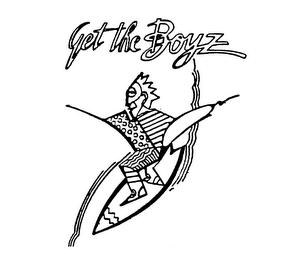 GET THE BOYZ trademark