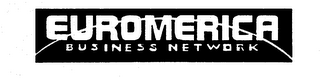 EUROMERICA BUSINESS NETWORK trademark