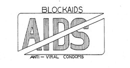 BLOCKAIDS AIDS ANTI-VIRAL CONDOMS trademark