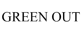 GREEN OUT trademark