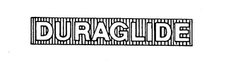 DURAGLIDE trademark