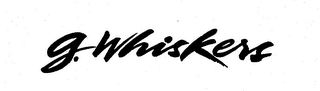 G. WHISKERS trademark