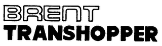 BRENT TRANSHOPPER trademark
