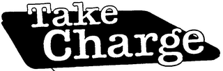 TAKE CHARGE