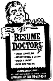 THE RESUME DOCTORS CAREER COUNSELING RESUME WRITING & EDITING DESIGN & LAYOUT LASER TYPE PRINTING CAREERWORKS INC.