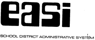 EASI SCHOOL DISTRICT ADMINISTRATIVE SYSTEM