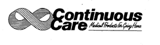 CONTINUOUS CARE MEDICAL PRODUCTS FOR GOING HOME