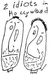 2 IDIOTS IN HOLLYWOOD