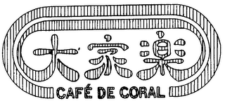 CAFE' DE CORAL