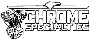 CHROME SPECIALTIES